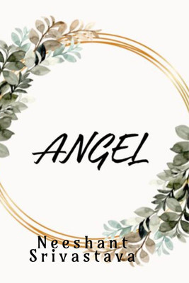Angel(English, Paperback, Neeshant Srivastava)