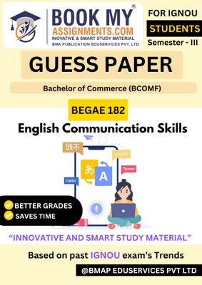 IGNOU BA English BEGAE 182 English Communication Skills Exam Guide – 50–60 Page Guess Paper Based Book Printed on 80 GSM White Paper Including Key Language Skills and Practice Questions(Paperback, BMA Publication)