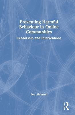 Preventing Harmful Behaviour in Online Communities(English, Hardcover, Alderton Zoe)