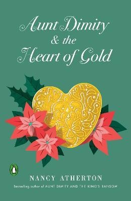 Aunt Dimity and the Heart of Gold(English, Paperback, Atherton Nancy)