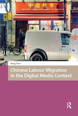 Chinese Labour Migration in the Digital Media Context(English, Hardcover, Chen Hong)