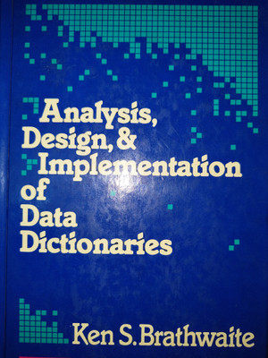 Analysis, Design and Implementation of Data Dictionaries(English, Hardcover, Brathwaite Ken S.)