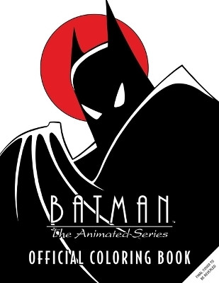 Batman: The Animated Series: Official Coloring Book(English, Paperback, Insight Editions)