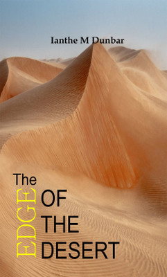 The Edge of the Desert(Hardcover, Ianthe M Dunbar)