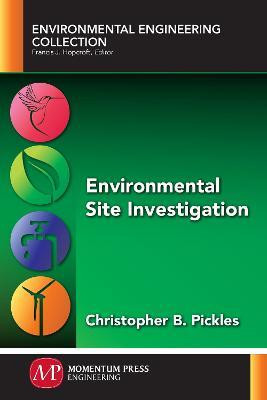 Environmental Site Investigation(English, Paperback, Pickles Christopher B.)