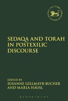 Sedaqa and Torah in Postexilic Discourse(English, Electronic book text, unknown)