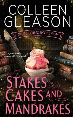 Stakes, Cakes and Mandrakes(English, Paperback, Gleason Colleen)