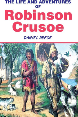The Life and Adventures of Robinson Crusoe(Paperback, Daniel Defoe)