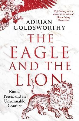 The Eagle and the Lion(English, Hardcover, Goldsworthy Adrian)