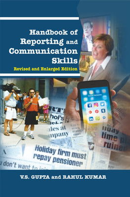 Handbook of Reporting and Communication Skills (Revised and Enlarged Edition)(Paperback, V.S. Gupta, Rahul Kumar)