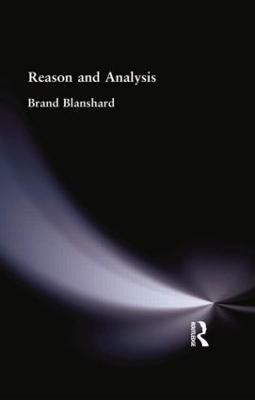 Reason and Analysis(English, Paperback, Blanshard Brand)