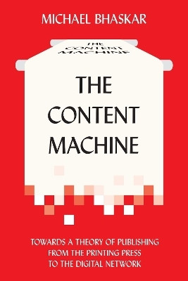 The Content Machine(English, Paperback, Bhaskar Michael)