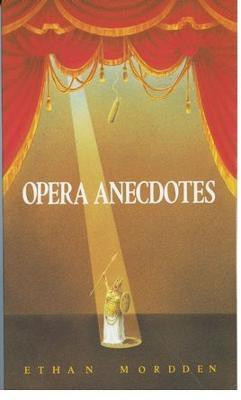 Opera Anecdotes(English, Paperback, Mordden Ethan)