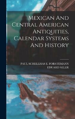 Mexican And Central American Antiquities, Calendar Systems And History(English, Hardcover, unknown)