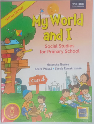 My world and I social studies for primary school class 4(Paperback, Moneesha Sharma, Amita Prasad, Sheela Ramakrishnan)