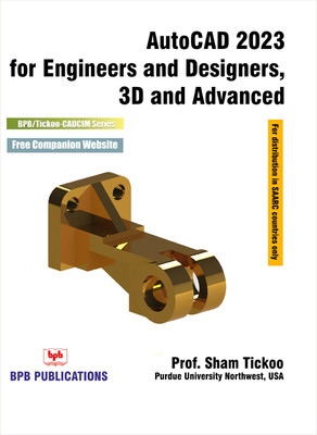 AutoCAD 2023 for Engineers and Designers, 3D and Advanced(Paperback, Prof. Sham Tickoo)