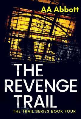 The Revenge Trail(English, Paperback, Abbott AA)