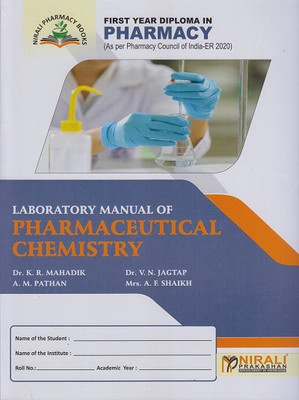 LABORATORY MANUAL OF PHARMACEUTICAL CHEMISTRY (First Year FY Diploma Pharmacy - PCI's ER 2020)(Paperback, Dr. K. R. Mahadik, Dr. V. N. Jagtap, A. M. Pathan, Mrs. A. F. Shaikh)