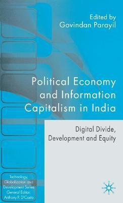Political Economy and Information Capitalism in India(English, Hardcover, unknown)