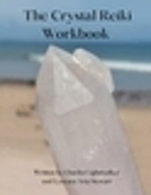 The Crystal Reiki Workbook(English, Paperback, Lightwalker Charles)