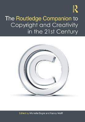 The Routledge Companion to Copyright and Creativity in the 21st Century(English, Hardcover, unknown)