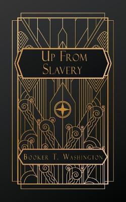 Up From Slavery(English, Paperback, Washington Booker T)