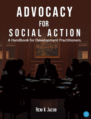 Advocacy For Social Action(Paperback, Reni K Jacob)