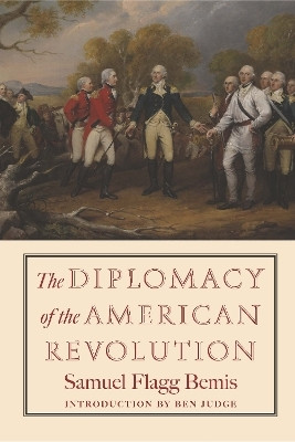The Diplomacy of the American Revolution(English, Hardcover, Bemis Samuel Flagg)