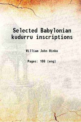 Selected Babylonian kudurru inscriptions 1911 [Hardcover](Hardcover, William John Hinke)