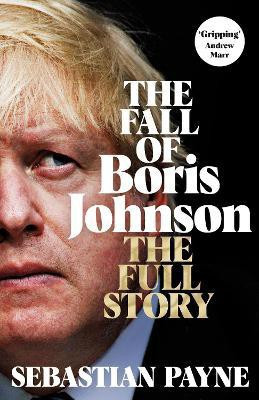 The Fall of Boris Johnson(English, Hardcover, Payne Sebastian)