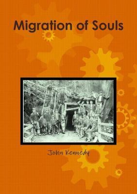 Migration of souls(English, Paperback, Kennedy John)