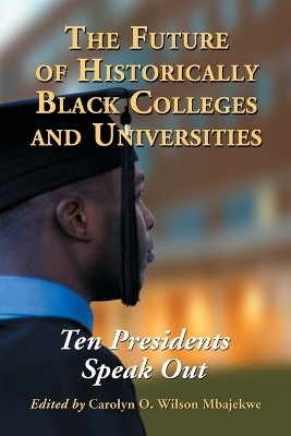 The Future of Historically Black Colleges and Universities(English, Paperback, unknown)