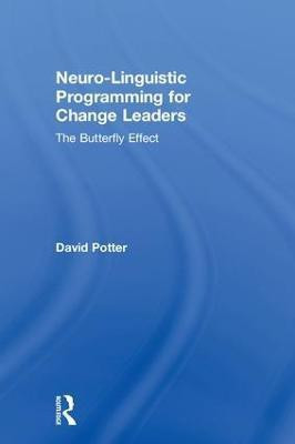 Neuro-Linguistic Programming for Change Leaders(English, Hardcover, Potter David)