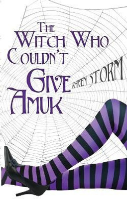 The Witch Who Couldn't Give Amuck(English, Paperback, Storm Raven)