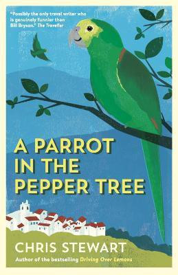 A Parrot in the Pepper Tree(English, Paperback, Stewart Chris)