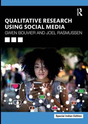 Qualitative Research Using Social Media(Paperback, Gwen Bouvier, Joel Rasmussen)