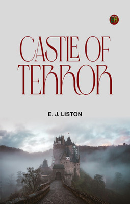 Castle of Terror(Paperback, E. J. Liston)