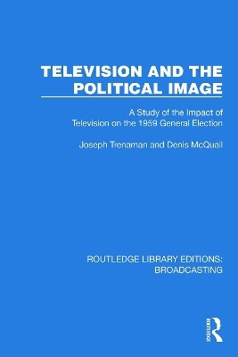 Television and the Political Image(English, Paperback, Trenaman Joseph MA, PhD, DipPSA,)