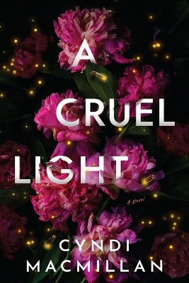 A Cruel Light(English, Hardcover, Macmillan Cyndi)