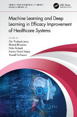 Machine Learning and Deep Learning in Efficacy Improvement of Healthcare Systems(English, Hardcover, unknown)