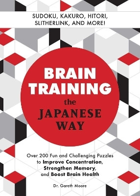 Brain Training the Japanese Way(English, Paperback, Moore Gareth)