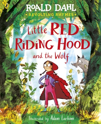 Revolting Rhymes: Little Red Riding Hood and the Wolf(English, Paperback, Dahl Roald)