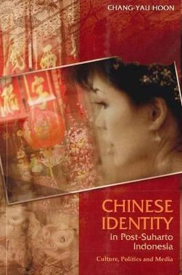 Chinese Identity in Post-Suharto Indonesia(English, Hardcover, Hoon Chang-Yau)