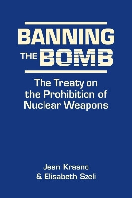 Banning the Bomb(English, Hardcover, Krasno Jean E)