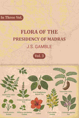 Flora of the Presidency of Madras 3rd [Hardcover](Hardcover, J. S. Gamble)