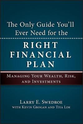 The Only Guide You'll Ever Need for the Right Financial Plan(English, Hardcover, Swedroe Larry E.)