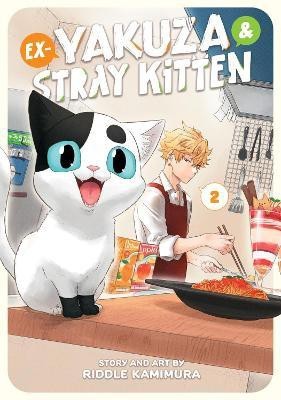 Ex-Yakuza and Stray Kitten Vol. 2(English, Paperback, Kamimura Riddle)