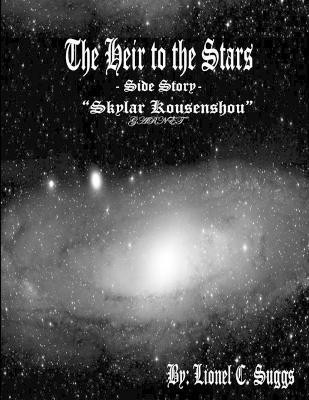 Heir to the Stars: Skylar Kousenshou(English, Paperback, Suggs Lionel)