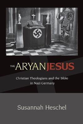 The Aryan Jesus(English, Paperback, Heschel Susannah Professor)