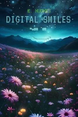 Digital Smiles(English, Paperback, Hughes E)